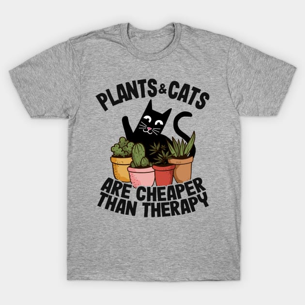 Plants & Cats Are Cheaper Than Therapy Gardening Gift Funny Cat Lover T-Shirt by Kuehni